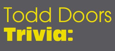 Todd Doors Trivia Title